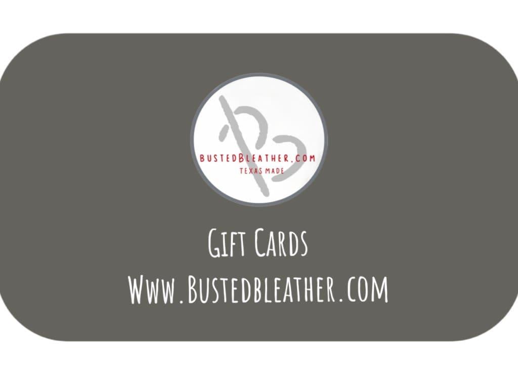 Busted B Leather Gift Cards-Busted B Leather